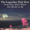 The Legendary Pink Dots From Here You'll Watch The World Go By Формат: Audio CD (Jewel Case) Дистрибьюторы: Big Blue, Концерн "Группа Союз" Лицензионные товары Характеристики аудионосителей 2010 г Альбом: Импортное издание инфо 11011o.