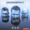 Oomph! Ego Формат: Audio CD (Jewel Case) Дистрибьюторы: Virgin Schallplatten, Gala Records Лицензионные товары Характеристики аудионосителей 2001 г Альбом инфо 11020o.