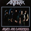 Anthrax Armed And Dangerous Формат: Audio CD (Jewel Case) Дистрибьюторы: Концерн "Группа Союз", Megaforce Records Россия Лицензионные товары Характеристики аудионосителей 2009 г Альбом: Российское издание инфо 11469o.