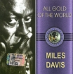 All Gold Of The World Miles Davis Серия: All Gold Of The World инфо 13916r.